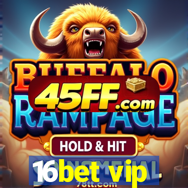 16bet vip